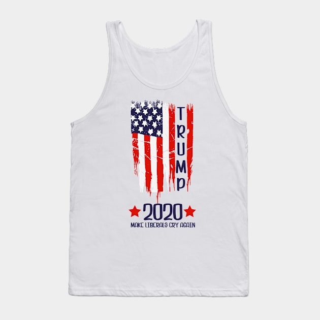 Make Liberals Cry Again, Trump 2020 Tank Top by SrboShop